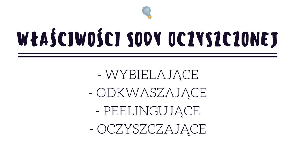 Właściwości sody oczyszczonej